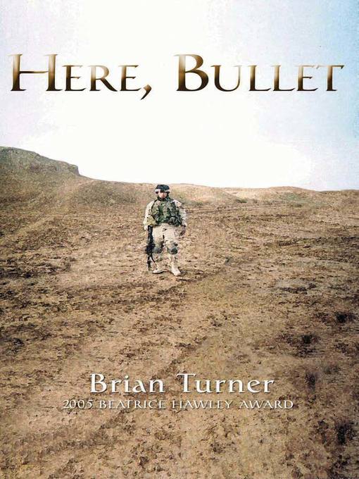 Title details for Here, Bullet by Brian Turner - Available